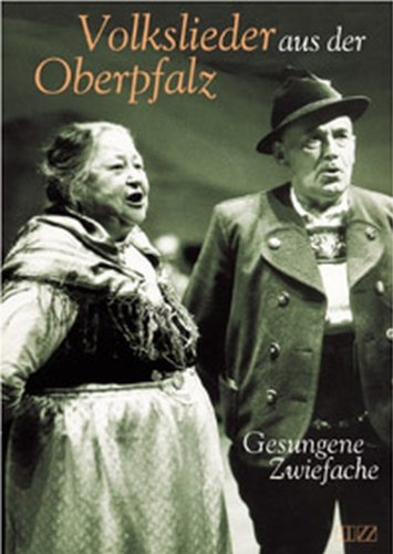 Volkslieder aus der Oberpfalz: Gesungene Zwiefache Sheet Music