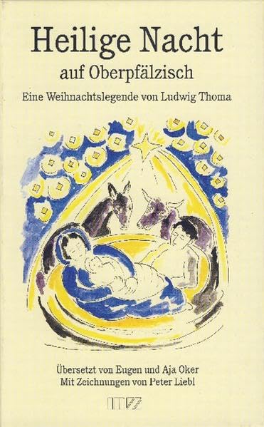 Heilige Nacht auf Oberpfälzisch: Eine Weihnachtslegende von Ludwig Thoma Social Sciences