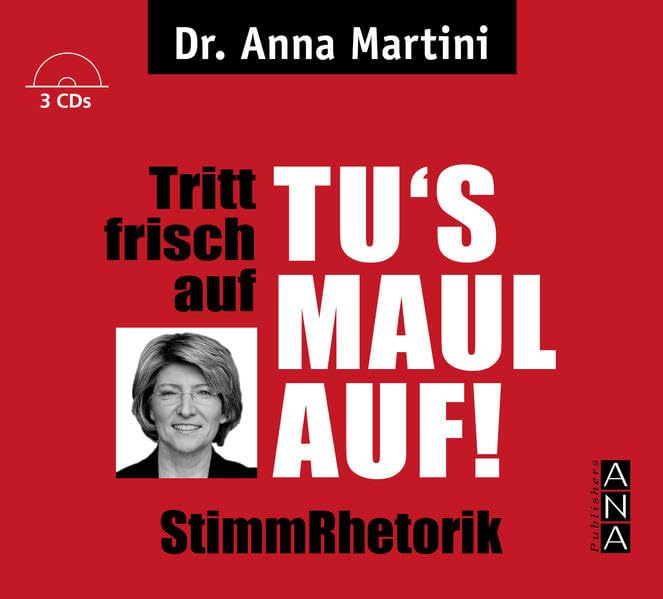 Tritt frisch auf - Tu's Maul auf StimmRhetorik: StimmRhetorik Social Sciences