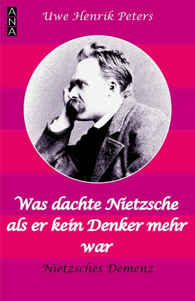 Was dachte Nietzsche, als er kein Denker mehr war? Philosophy
