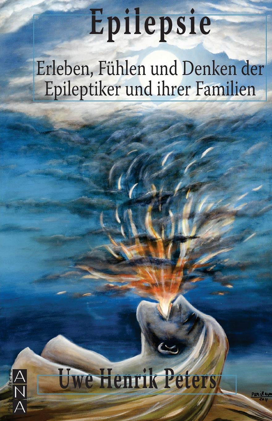Epilepsie. Erleben, Fühlen und Denken der Eileptiker und ihrer Familien Medicine