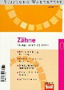 Zähne: Vorsorge, Behandlung, Kosten. Putzen, Mundpflege, Ernährung. Materialien, Implantate, Prothesen. Zahntourismus und Patientenrechte. Mit dem Kind beim Zahnarzt. Kassenleistungen Medicine