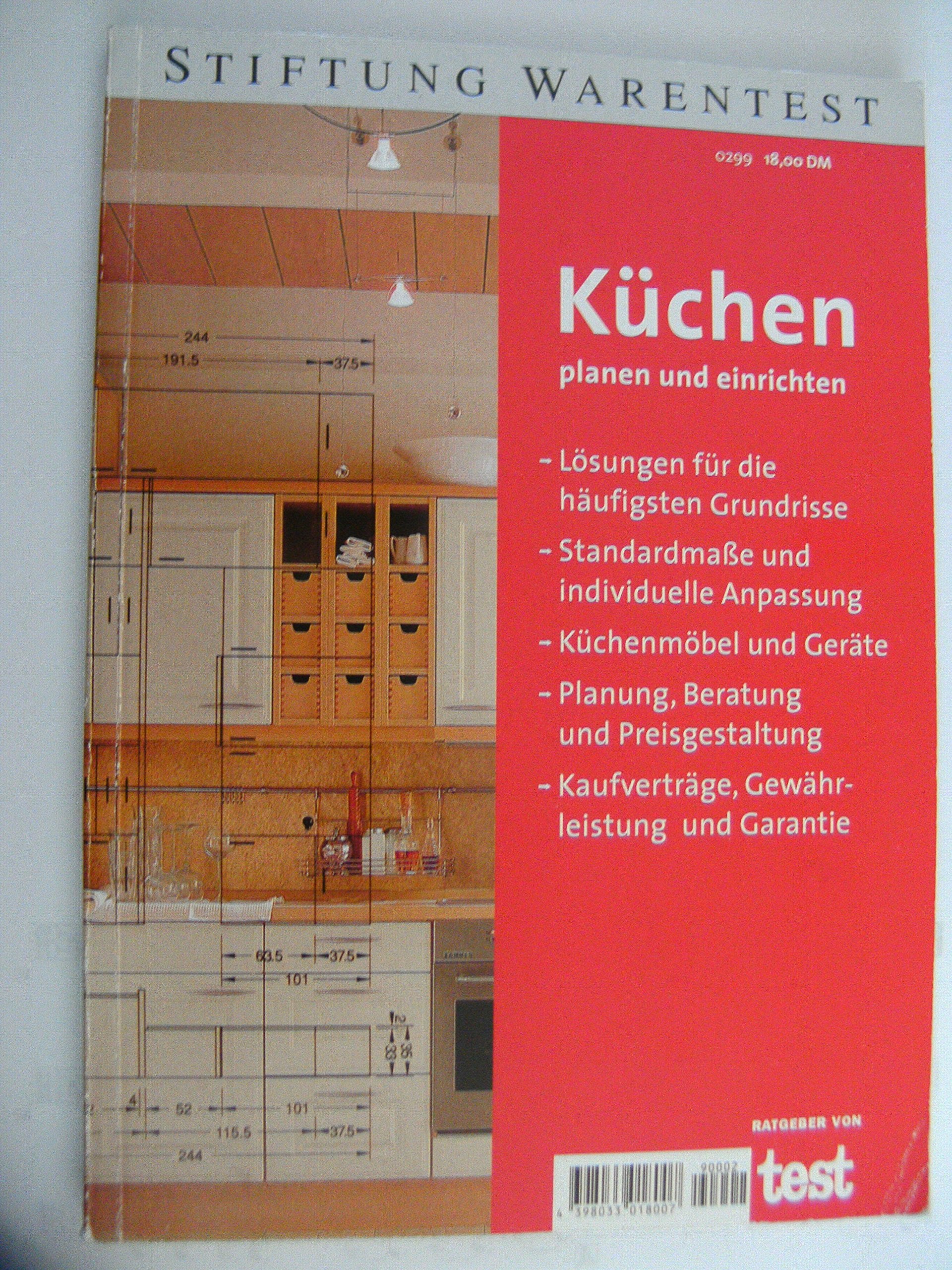 Küchen planen und einrichten. Lösungen für die häufigsten Grundrisse, Standardmasse und individuelle Anpassung, Küchenmöbel und Geräte, Planung, ... Kaufverträge, Gewährleistung und Garantie Books