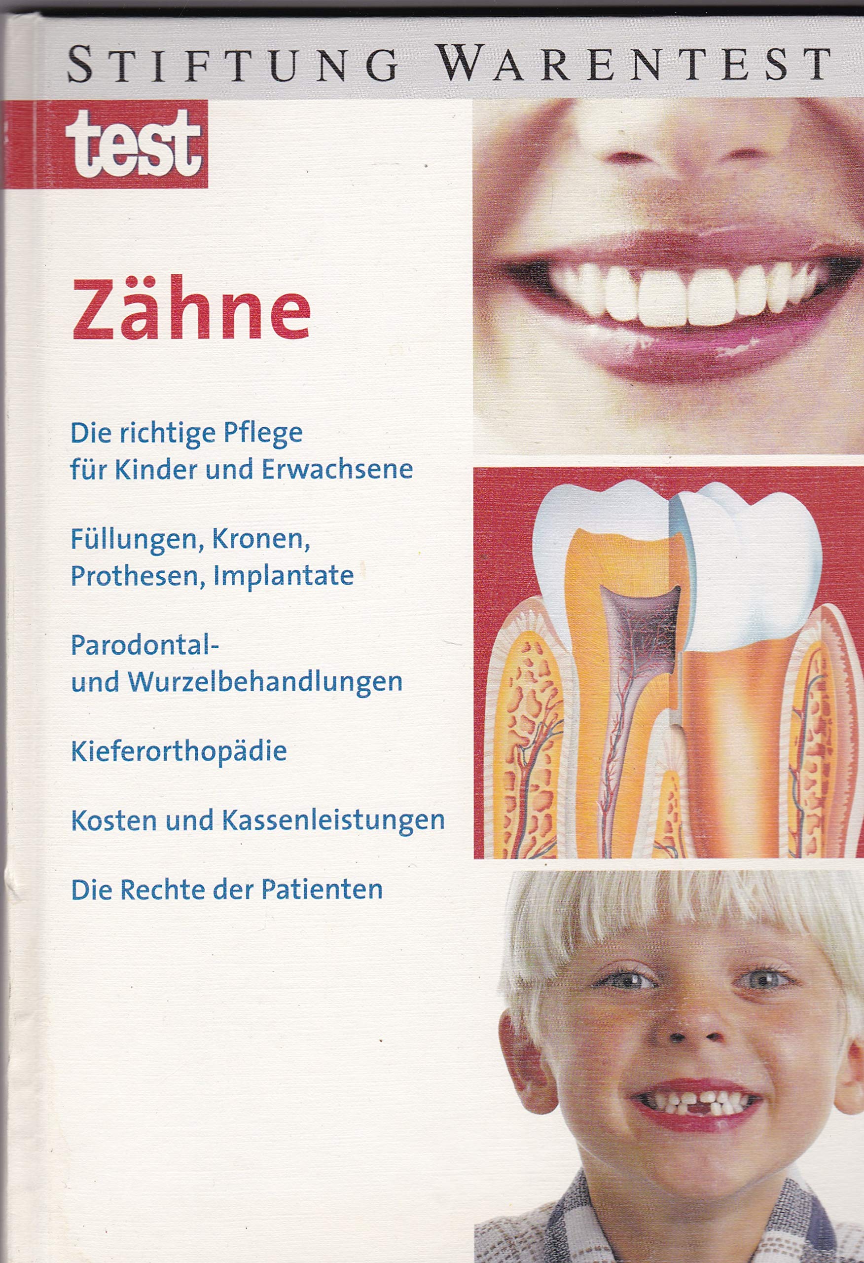 Zähne. Die richtige Pflege für Kinder und Erwachsene ; Füllungen, Kronen, Prothesen, Implantate ; Parodontal- und Wurzelbehandlungen ; ... Kassenleistungen ; Die Rechte der Patienten Medicine Books