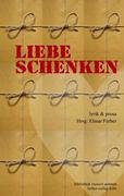 Liebe schenken: Lyrik & Prosa. Originalausgabe Fiction