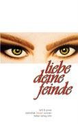 Liebe deine Feinde: Lyrik & Prosa. Originalausgabe Fiction