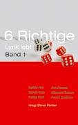 6 Richtige - Lyrik lebt - Band 1: Originalausgabe Books