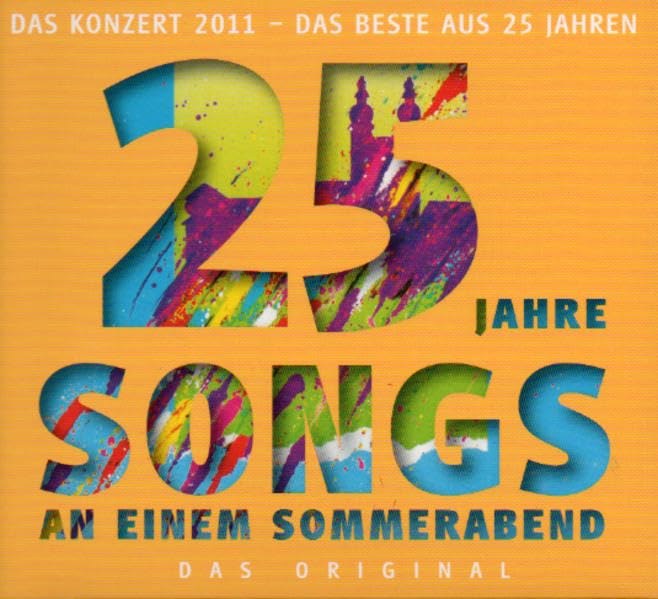 Songs an einem Sommerabend. 25 Jahre live: CD 1: Die Höhepunkte. CD 2: Das Beste aus 25 Jahren Arts & Music