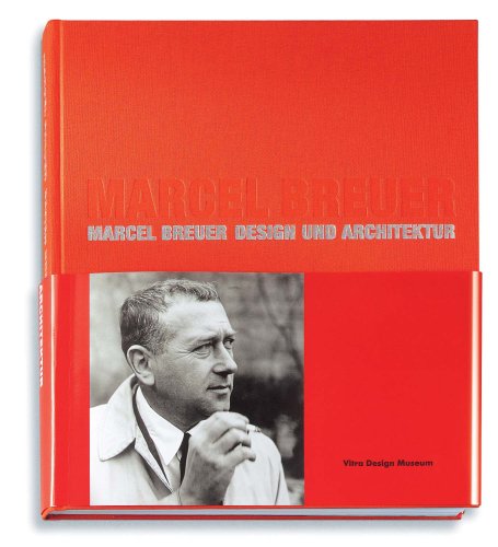 Marcel Breuer: Design und Architektur: Katalog zur Ausstellung im Vitra Design Museum Berlin und Weil am Rhein, 2003 Architecture