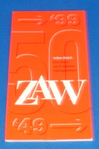50 Jahre ZAW: Eine Skizze von Ereignissen und Ergebnissen Business, Finance & Career