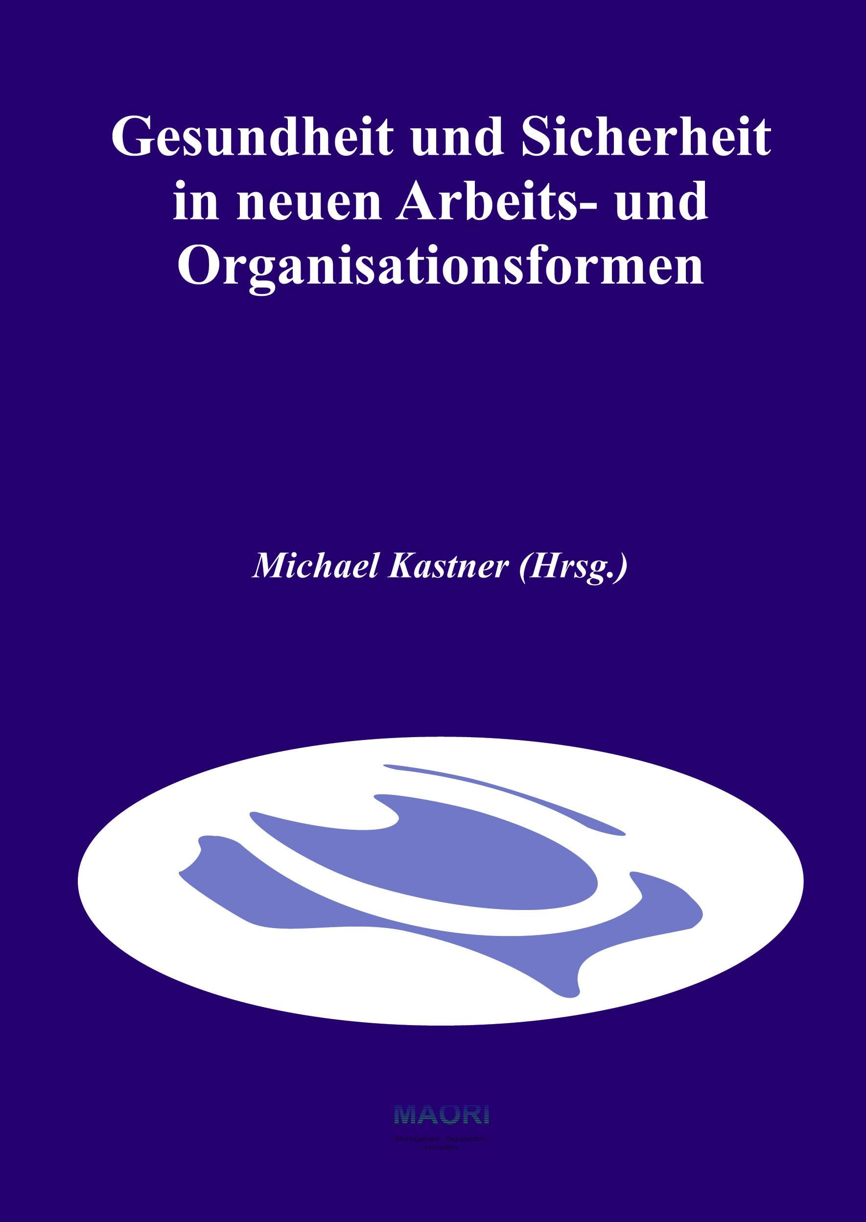Gesundheit und Sicherheit in neuen Arbeits- und Organisationsformen Law