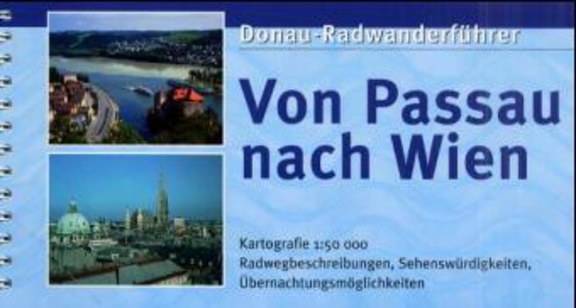 Donau-Radwanderführer. Von Passau nach Wien Leisure, Home & Garden