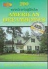 200 erschwingliche American Dreamhouses. Traumhäuser und Baupläne aus USA (Klassische und moderne Traumhäuser im Country Stil). Books