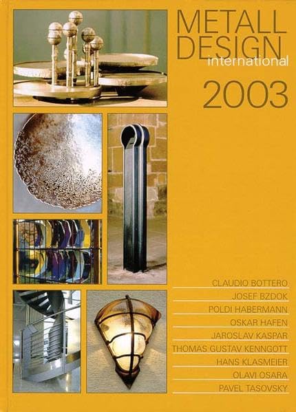 MetallDesign international. Hephaistos-Jahrbuch 2003 Architecture