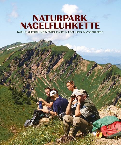 Naturpark Nagelfluhkette: Natur, Kultur und Menschen im Allgäu und in Vorarlberg Leisure, Home & Garden