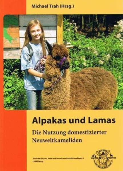 Alpakas und Lamas: Die Nutzung domestizierter Neuweltkameliden Natural Sciences