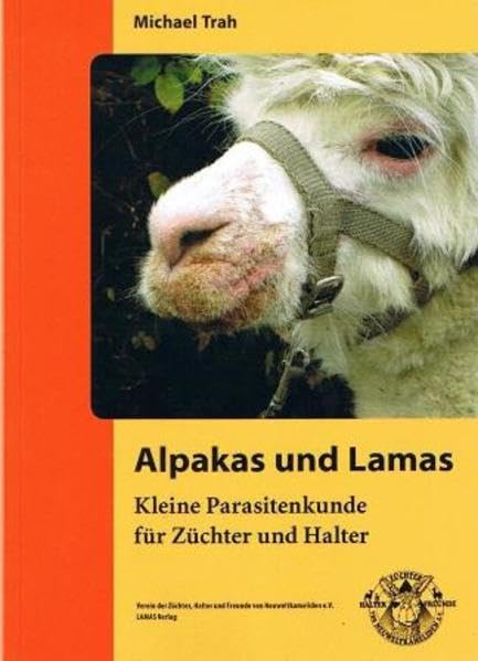 Alpakas und Lamas, Kleine Parasitenkunde für Züchter und Halter Medicine