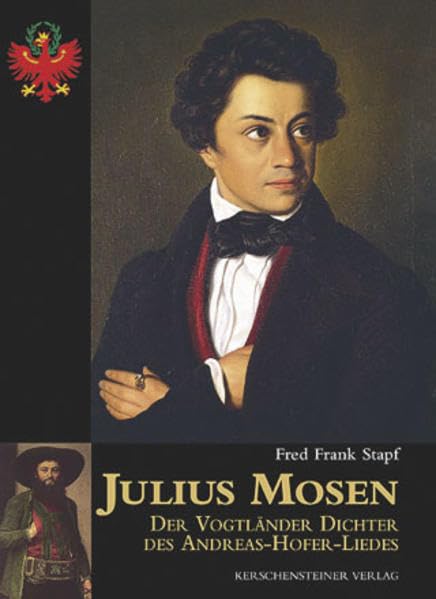 Julius Mosen: Der Vogtländer Dichter des Andreas-Hofer-Liedes Memories