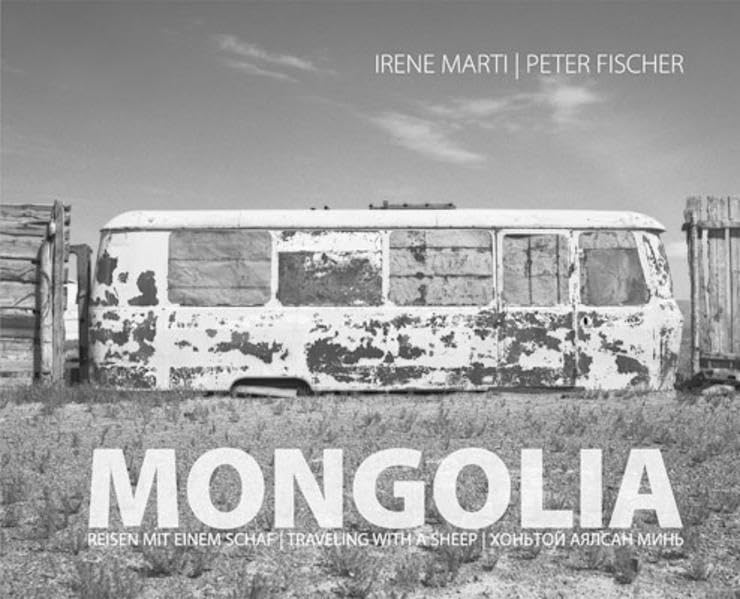 Mongolia: Reisen mit einem Schaf/Traveling with a sheep - Marti, Irene book