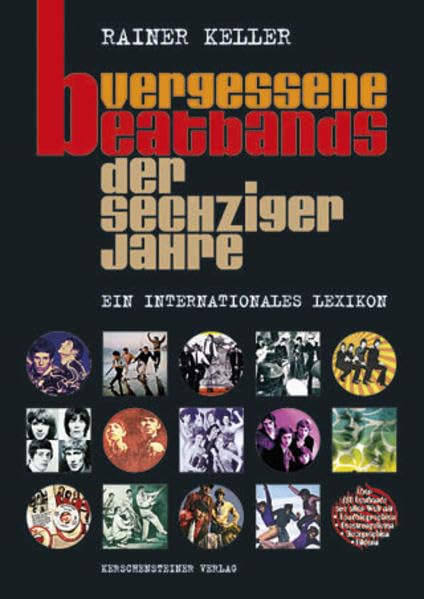 Vergessene Beatbands der sechziger Jahre: Ein internationales Lexikon Arts & Music