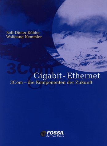 Gigabit-Ethernet - 3Com- Die Komponenten der Zukunft Computer Science