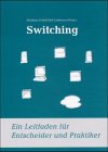 Switching. Ein Leitfaden für Entscheider und Praktiker (AW Fossil HW) Books