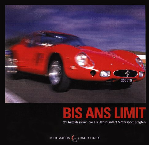 Bis ans Limit, m. CD-Audio: 21 klassische Autos, die ein Jahrhundert des Motorsports repräsentieren. Auf d. CD: Motorengeräusche Business & Technology