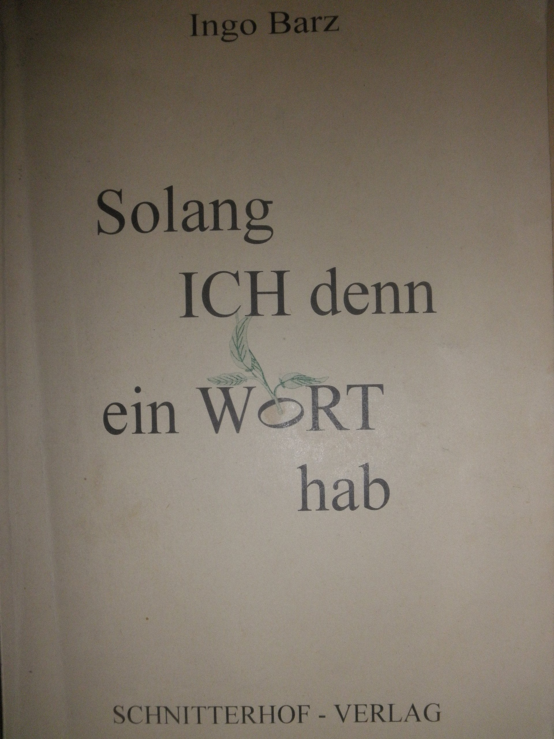 Solang ich denn ein Wort hab. Gesänge - Gedichte - Geschichten (Auswahl 1979-1996) Books