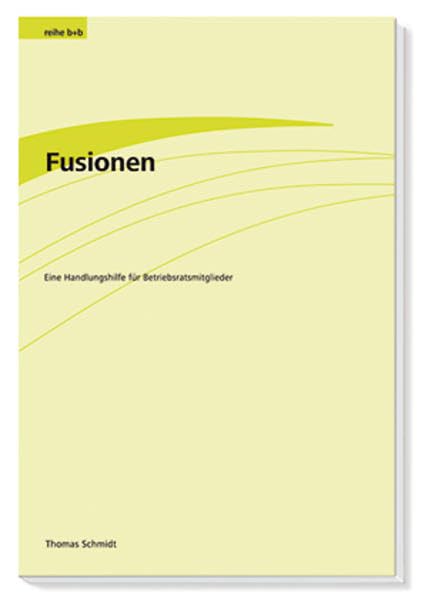 Fusionen: Eine Handlungshilfe für Betriebsräte Law