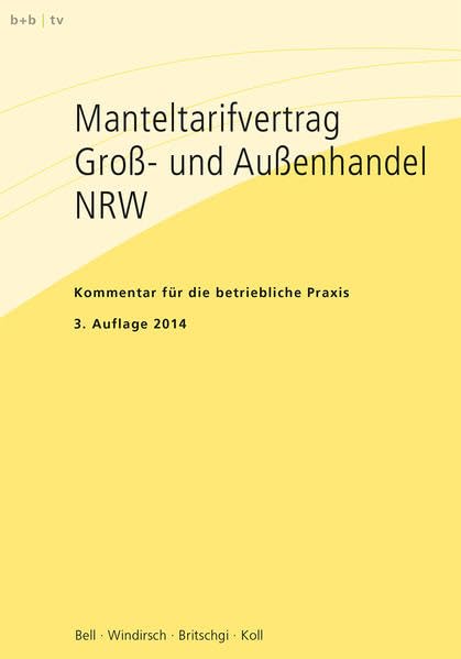 Manteltarifvertrag Groß- und Außenhandel NRW: Kommentar für die betriebliche Praxis Law