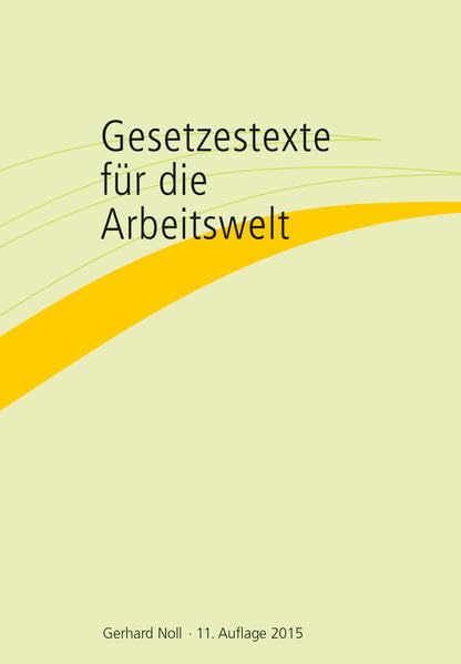 Gesetzestexte für die Arbeitswelt Law