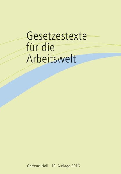 Gesetzestexte für die Arbeitswelt Law