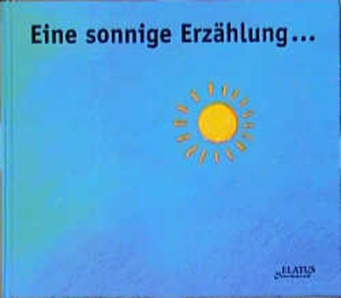 Eine sonnige Erzählung... aber Blitz und Donner gegen Abend (ELATUS-Sausewind) Children's books