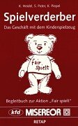 Spielverderber - Das Geschäft mit dem Kinderspielzeug. Begleitbuch zur Aktion "Fair spielt".: Das Geschäft mit dem Kinderspielzeug. Begleitb. z. Aktion 'Fair spielt' Law