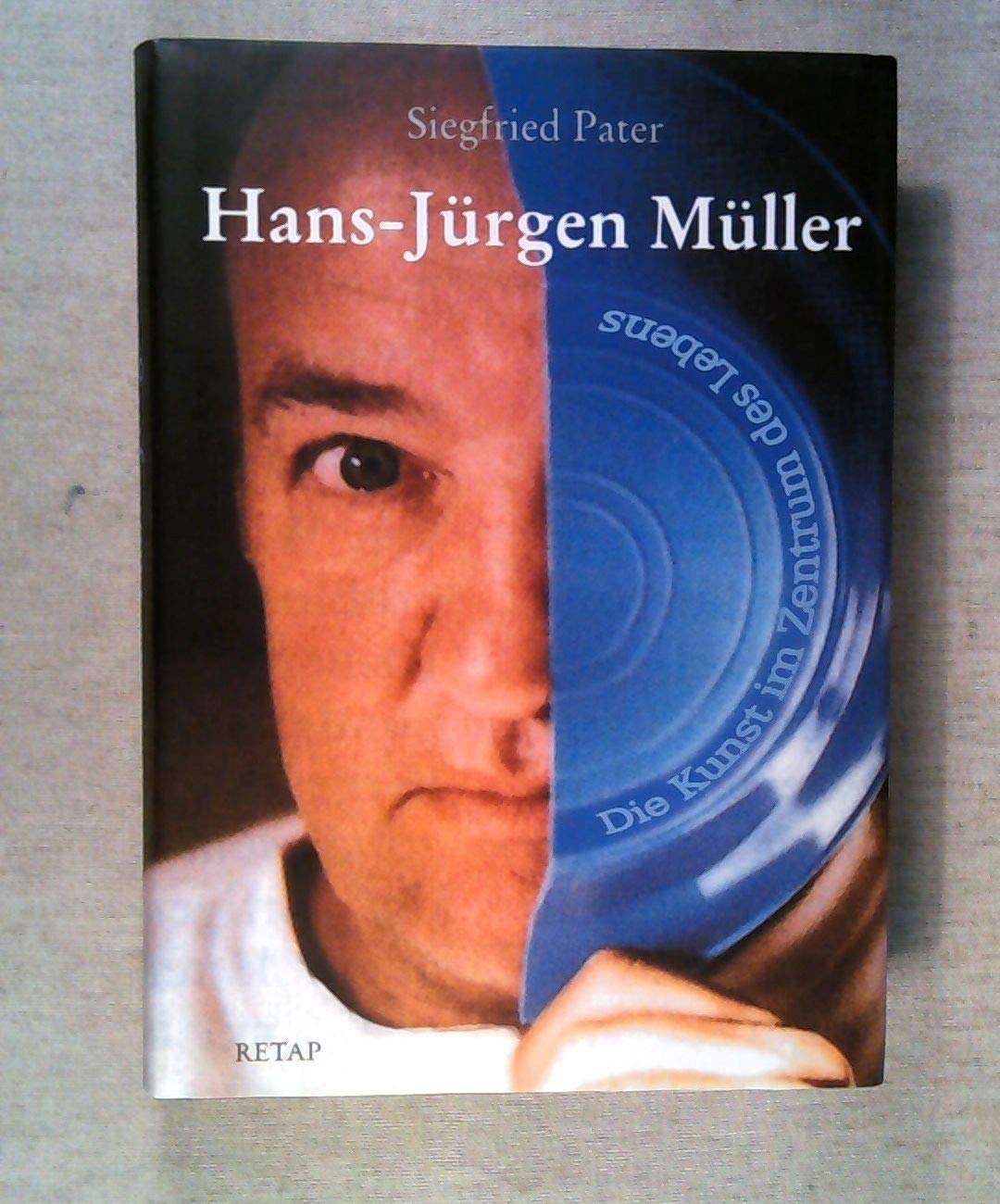 Hans-Jürgen Müller: Die Kunst im Zentrum des Lebens: Die Kunst im Zentrum des Lebens. Eine Biographie Film, Art & Culture