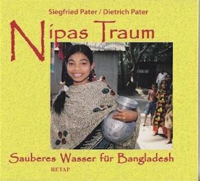 Nipas Traum: Sauberes Wasser für Bangladesh Non-fiction