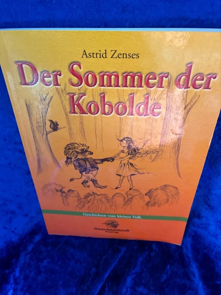 Der Sommer der Kobolde: Geschichten vom kleinen Volk Fairy Tales & Legends