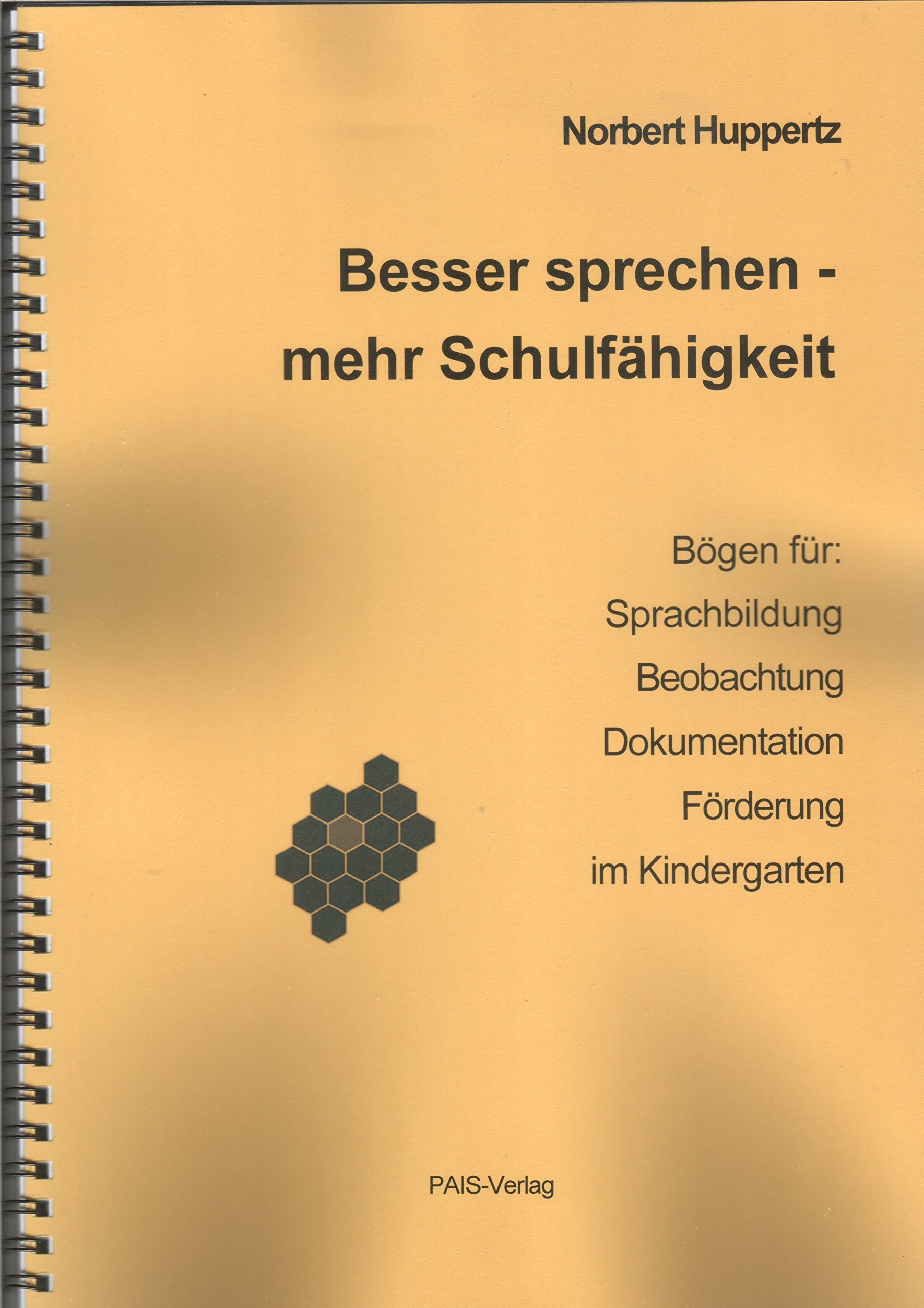 Besser sprechen - mehr Schulfähigkeit: Bögen für: Beobachtung, Dokumentation, Förderung im Kindergarten Social Sciences