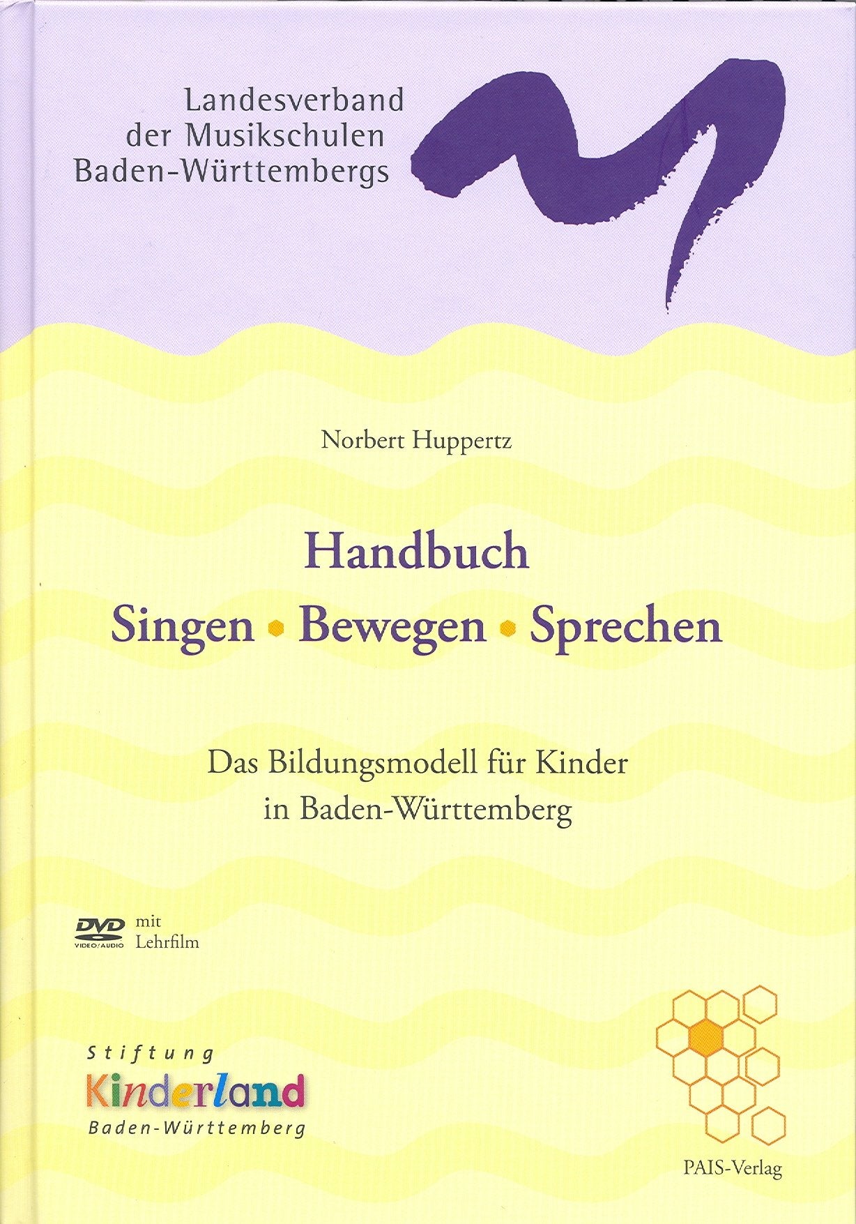Handbuch Singen-Bewegen-Sprechen: Das Bildungsmodell für Kinder in Baden-Württemberg Parents & Children