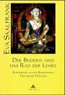 Der Buddha und das Rad der Lehre: Einführung in den Buddhismus tibetischer Prägung Religion & Esotericism