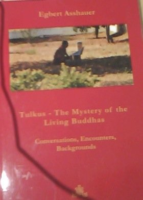 Tulkus - The Mystery of the Living Buddhas: Conversations, Encounters, Backgrounds Books