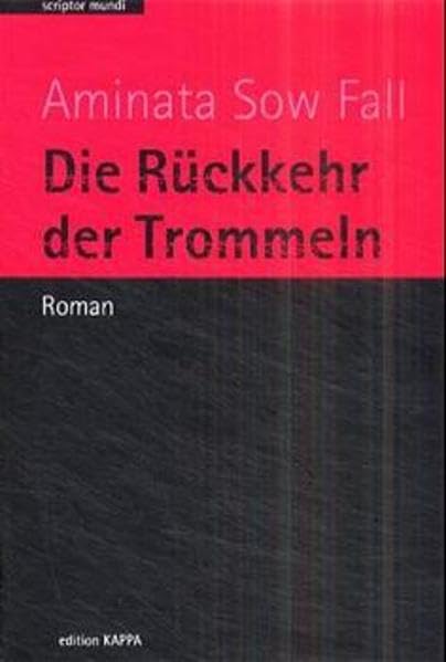 Die Rückkehr der Trommeln: Roman. Aus d. Französ. v. Cornelia Panzacchi (Scriptor mundi) Contemporary literature