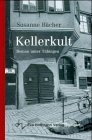 Kellerkult: Roman unter Tübingen Fiction