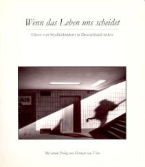Wenn das Leben uns scheidet. Eltern von Strassenkindern in Deutschland reden Social Sciences