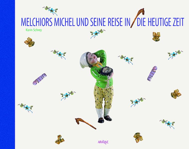 Melchiors Michel und seine Reise in die heutige Zeit: Erzählung und Werkbuch Non-fiction