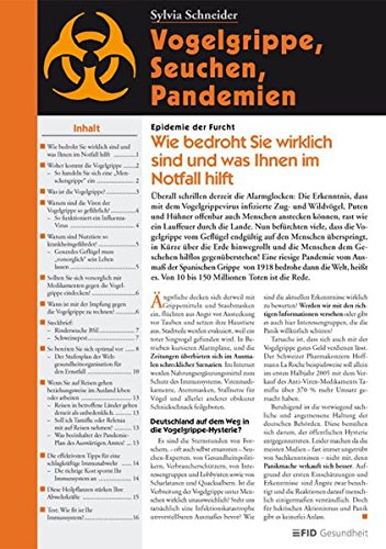 Vogelgrippe, Seuchen, Pandemien: Epidemie der Furcht - Wie bedroht Sie wirklich sind und was Ihnen im Notfall hilft Health, Nutrition & Fitness