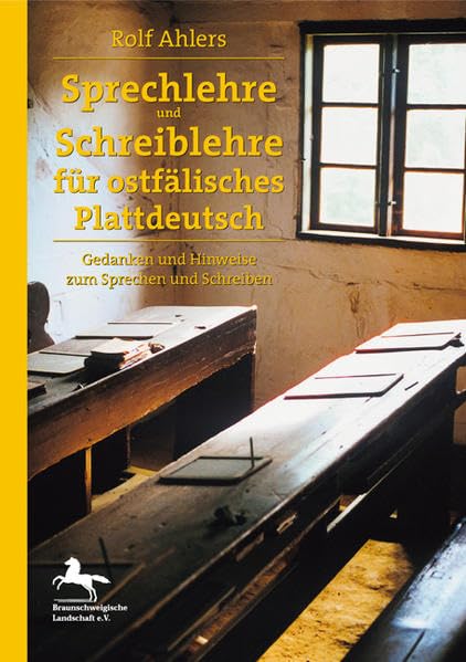 Sprechlehre und Schreiblehre für ostfälisches Plattdeutsch: Gedanken und Hinweise zum Sprechen und Schreiben Law