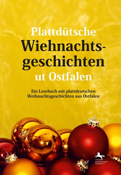 Plattdütsche Wiehnachtsgeschichten ut Ostfalen: Ein Lesebuch mit plattdeutschen Weihnachtsgeschichten aus Ostfalen Contemporary literature