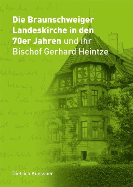Die Braunschweiger Landeskirche in den 70er Jahren und ihr Bischof Gerhard Heintze Politics & History