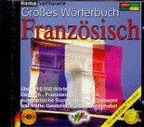 Großes Wörterbuch Französisch, 1 CD-ROM: Deutsch-Französisch, Französisch-Deutsch. 110.00 Wörter. Für Windows ab 3.11 u. Windows 95 Foreign Languages ​​& Dictionaries